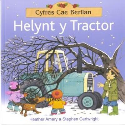 Book cover for Cyfres Cae Berllan: Helynt y Tractor