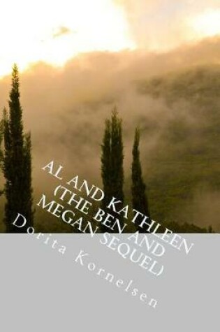 Cover of Al and Kathleen (The Ben and Megan Sequel)