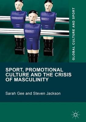 Cover of Sport, Promotional Culture and the Crisis of Masculinity