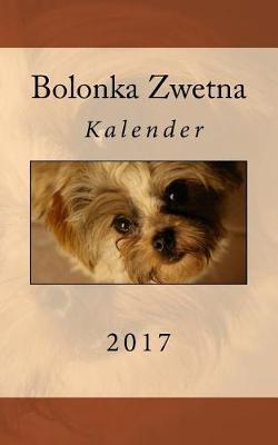 Book cover for Bolonka Zwetna Kalender 2017