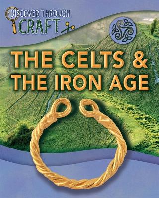 Book cover for Discover Through Craft: The Celts and the Iron Age
