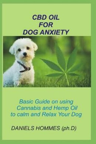 Cover of CBD Oil for Dog Anxiety