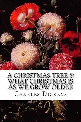 Book cover for A Christmas Tree & What Christmas is as We Grow Older