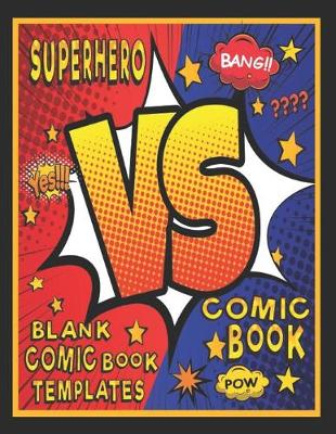 Book cover for Superhero VS Comic Book Blank Comic Book Templates