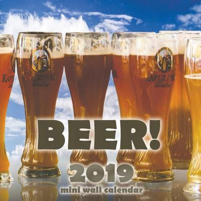 Book cover for Beer! 2019 Mini Wall Calendar