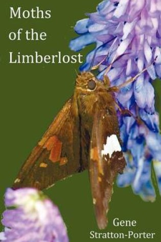 Cover of Moths of the Limberlost with Original Photographs (but in BW)