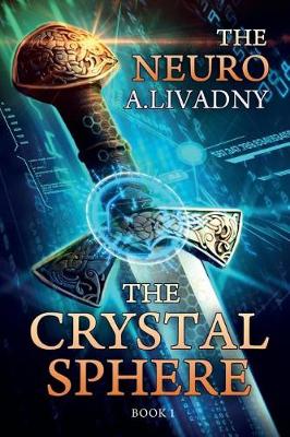 Book cover for The Crystal Sphere (The Neuro Book #1)