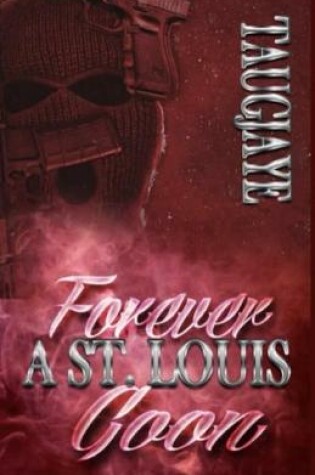 Cover of Forever a St. Louis Goon