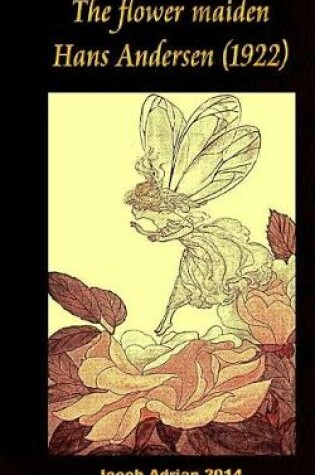Cover of The Flower Maiden Hans Andersen (1922)