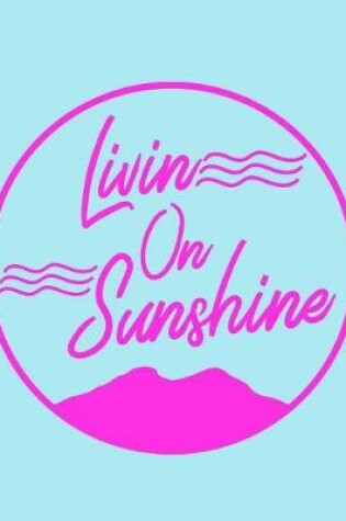 Cover of Livin on Sunshine