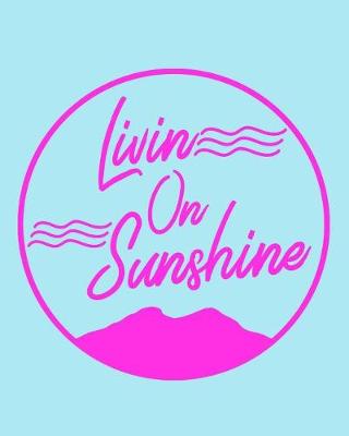 Book cover for Livin on Sunshine