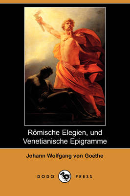 Book cover for Romische Elegien, Und Venetianische Epigramme (Dodo Press)