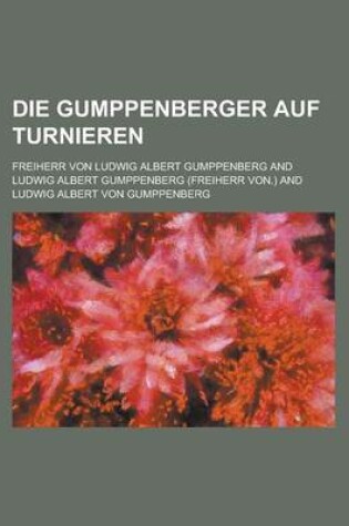 Cover of Die Gumppenberger Auf Turnieren