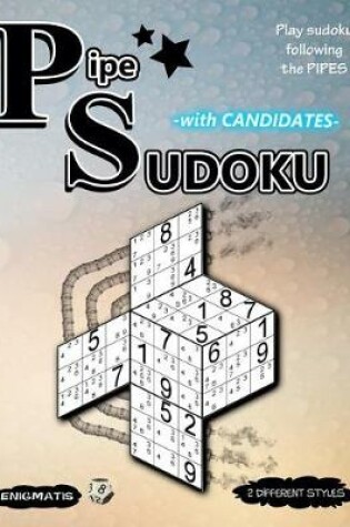 Cover of Pipe Sudoku with Candidates