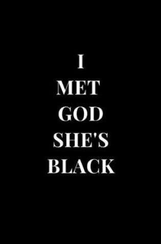 Cover of I Met God She's Black