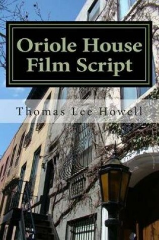 Cover of Oriole House Film Script