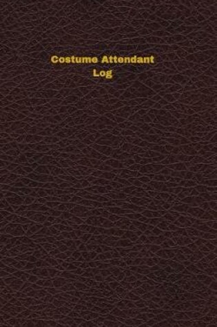 Cover of Costume Attendant Log