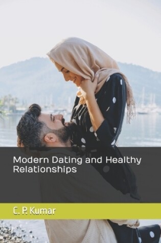 Cover of Modern Dating and Healthy Relationships