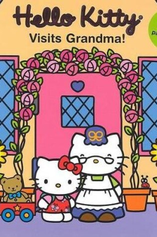 Cover of Hello Kitty Visits Grandma!