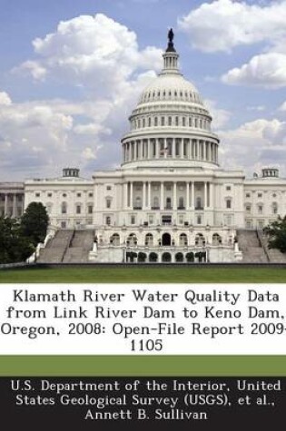 Cover of Klamath River Water Quality Data from Link River Dam to Keno Dam, Oregon, 2008