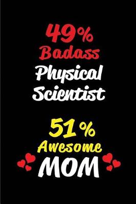 Book cover for 49% Badass Physical Scientist 51% Awesome Mom