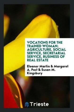 Cover of Vocations for the Trained Woman; Agriculture, Social Service, Secretarial Service, Business of Real Estate