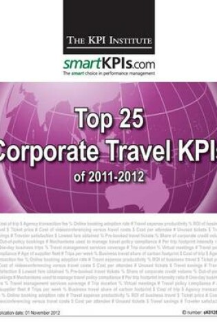 Cover of Top 25 Corporate Travel KPIs of 2011-2012