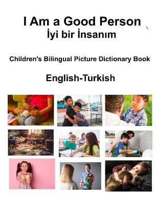 Book cover for English-Turkish I Am a Good Person / İyi bir İnsanım Children's Bilingual Picture Dictionary Book