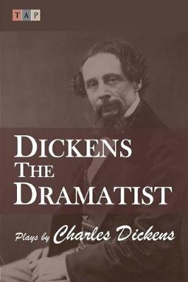 Book cover for Dickens the Dramatist