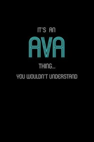 Cover of It's An Ava Thing, You Wouldn't Understand