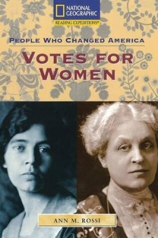 Cover of Reading Expeditions (Social Studies: People Who Changed America): Votes for Women