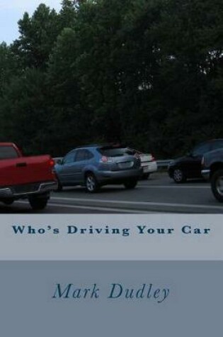 Cover of Who's Driving Your Car