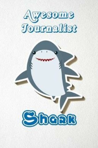 Cover of Awesome Journalist Shark A5 Lined Notebook 110 Pages