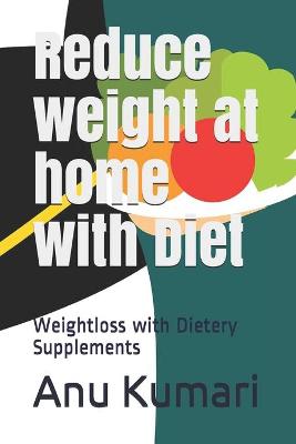 Book cover for Reduce weight at home with Diet