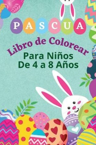 Cover of Pascua Libro de Colorear para Niños de 4 a 8 años