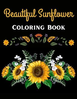 Book cover for Beautiful Sunflower Coloring Book