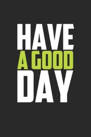 Cover of Have a Good Day