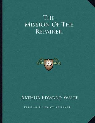 Book cover for The Mission of the Repairer