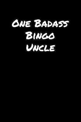 Book cover for One Badass Bingo Uncle