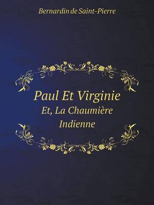 Book cover for Paul Et Virginie Et, La Chaumière Indienne