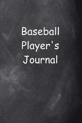 Book cover for Baseball Player's Journal Chalkboard Design