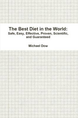 Book cover for The Best Diet in the World: Safe, Easy, Effective, Proven, Scientific, and Guaranteed
