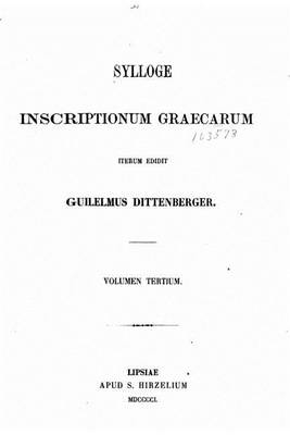 Book cover for Sylloge Inscriptionum Graecarum - Vol. III