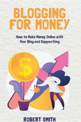 Cover of Blogging for Money