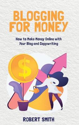 Book cover for Blogging for Money