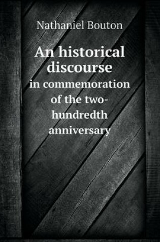 Cover of An historical discourse in commemoration of the two-hundredth anniversary