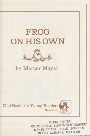 Cover of Mayer Mercer : Frog on His Own (Pbk)