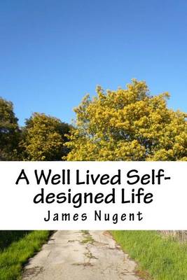 Book cover for A Well Lived Self-designed Life