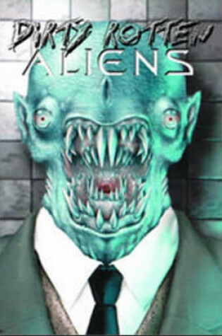 Cover of Dirty Rotten Aliens