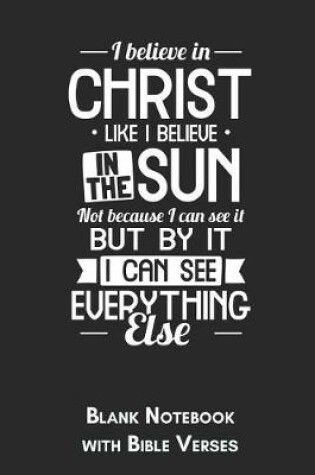 Cover of I believe in the sun Blank Notebook with Bible Verses